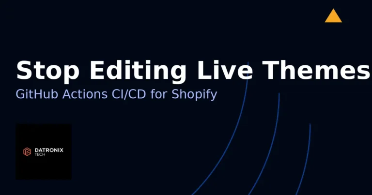Stop Editing Live Themes: Build a GitHub Actions CI/CD Pipeline for Shopify