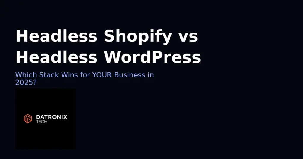 Headless Shopify vs Headless WordPress
